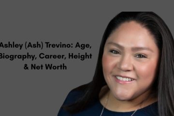 Ashley (Ash) Trevino Age, Biography, Career, Height & Net Worth
