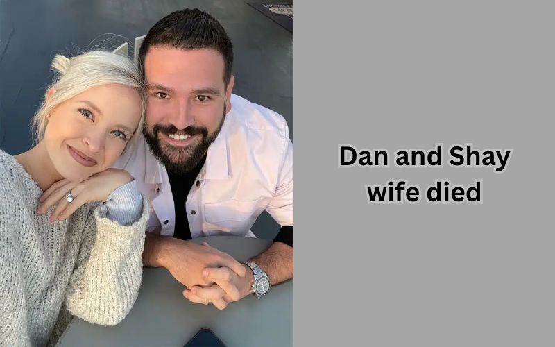 Dan and Shay wife died