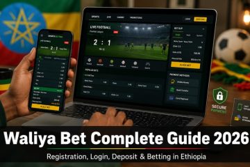 Waliya Bet Complete Guide 2026_ Registration, Login, Deposit & Betting in Ethiopia